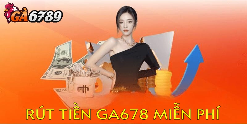rut-tien-ga6789-mien-phi